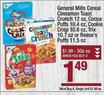 Super King Markets General Mills Cereal Cinnamon Toast Crunch 12 Oz, Cocoa Puffs 10.4 Oz, Cookie Crisp 10.6 Oz, Trix 10.7 Oz Or Reese's Puffs 11 offer
