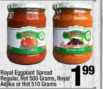 Super King Markets Royal Eggplant Spread Regular, Hot 500 Grams, Royal Adijka Or Hot 510 Grams offer