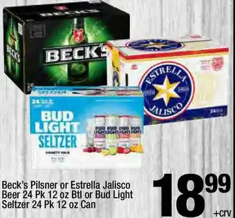 Super King Markets Beck's Pilsner Or Estrella Jalisco Beer 24 Pk 12 Oz Btl Or Bud Light Seltzer 24 Pk 12 Oz Can offer