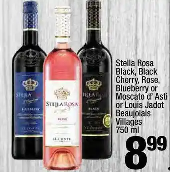 Super King Markets Stella Rosa Black, Black Cherry, Rose, Blueberry Or Moscato D' Asti Or Louis Jadot Beaujolais Villages 750 ML offer