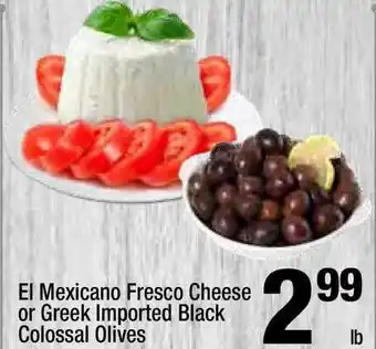 Super King Markets El Mexicano Fresco Cheese Or Greek Imported Black Colossal Olives offer