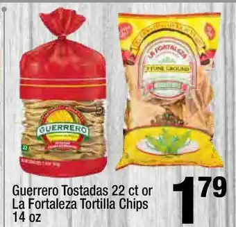 Super King Markets Guerrero Tostadas 22 Ct Or La Fortaleza Tortilla Chips 14 Oz offer