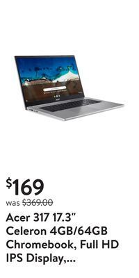 Walmart Acer 317 17.3" celeron 4gb/64gb chromebook, full hd ips display, intel celeron n4500, 4gb lpddr4x, 64gb emmc, intel wireless offer