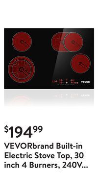 Walmart Vevorbrand built-in electric stove top, 30 inch 4 burners, 240v ceramic glass radiant cooktop ,sensor touch control, timer ch offer