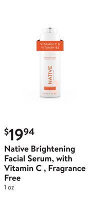 Walmart Native brightening facial serum, with vitamin c , fragrance free offer