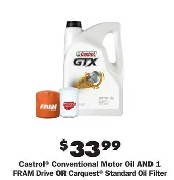 Advance Auto Parts Castrol® conventional motor oil and 1 fram drive or carquest® standard oil filter offer