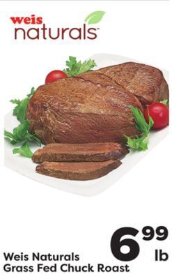 Weis Markets Weis naturals grass fed chuck roast offer