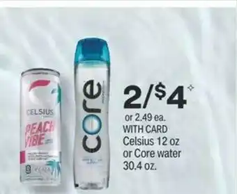 CVS Celsius 12 oz or core water 3.4 oz. offer