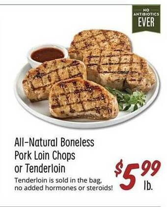 Sprouts Farmers Market All-natural boneless pork loin chops or tenderloin offer