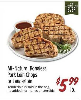 Sprouts Farmers Market All-natural boneless pork loin chops or tenderloin offer