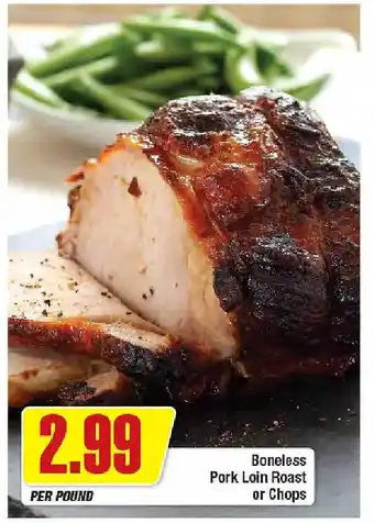 Boneless pork loin roast or chops