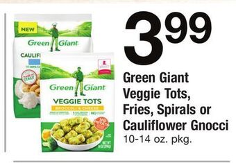 ACME Green giant veggie tots, fries, spirals or cauliflower gnocci offer