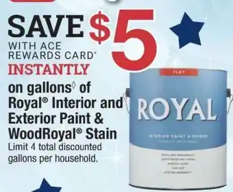 On Gallons Of Royal® Interior And Exterior Paint & WoodRoyal® Stain