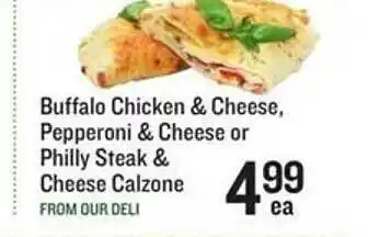 Lowes Foods Buffalo chicken & cheese, pepperoni & cheese orr philly steak & cheese calzone offer