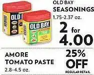 Old bay seasonings or amore tomato paste