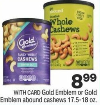 CVS Gold Emblem or Gold Emblem Abound Cashews 17.5-18 oz offer