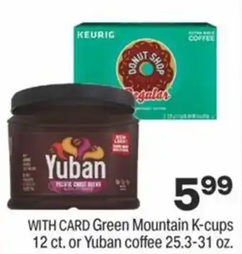 CVS Green Mountain K-Cups 12ct or Yuban Coffee 25.3-31 oz offer