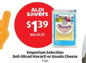 Aldi Emporium selection deli-sliced havarti or gouda cheese offer