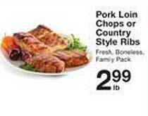 Price Chopper Pork loin chops or country style ribs offer