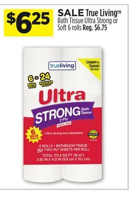 Dollar General True living™ bath tissue ultra strong or soft offer