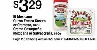 Jons International El mexicano queso fresco casero or cremoso, crema oaxaqueña, mexicana or salvadoreña offer