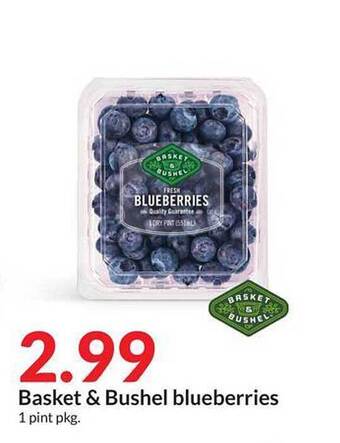 Hy-Vee Basket & bushel blueberries offer