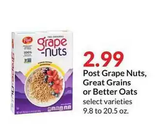 Hy-Vee Post grape nuts, great grains or better oats offer