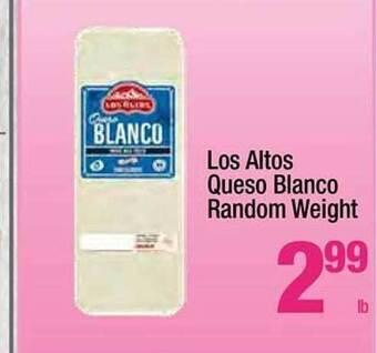 Super King Markets Los altos queso blanco random weight offer