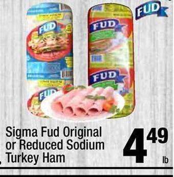 Super King Markets Sigma fud original or reduced sodium turkey ham offer