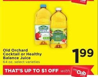 Cub Foods Old orchard cocktail or healthy balance juice offer