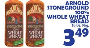 Bravo Supermarkets Arnold stoneground 100% whole wheat bread offer
