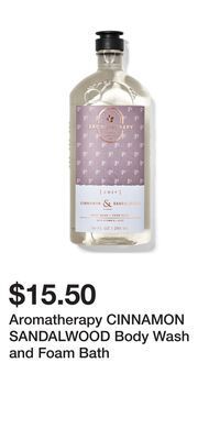 Bath & Body Works Aromatherapy cinnamon sandalwood body wash and foam bath offer