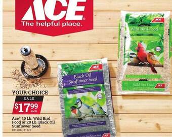 Ace Hardware Ace 40 lb. wild bird food or 20 lb. black oil sunflower seed offer