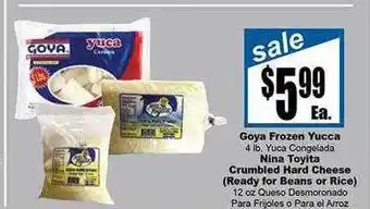 Goya frozen yucca, nina toyita crumbled hard cheese