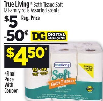 Dollar General True living™ bath tissue soft offer
