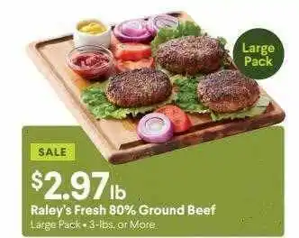 Raley's fresh 80% ground beef