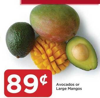 Food 4 Less Avocados or large mangos offer