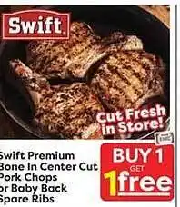 Weis Markets Swift premium bone in center cut pork chops or baby back spare ribs offer
