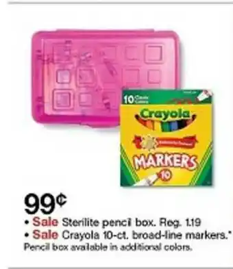 Target Sterilite Pencil Box. Or Crayola 10-Ct, Broad-Line Markers offer