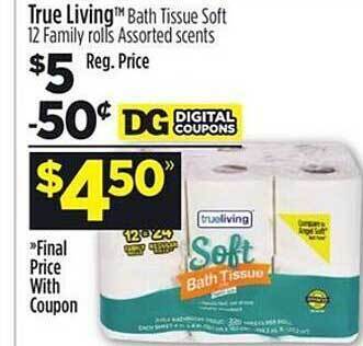 Dollar General True living bath tissue soft offer