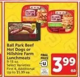 Vons Ball park beef hot dogs or hillshire farm lunchmeats offer