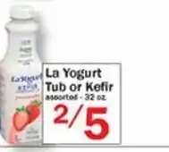 La Yogurt Tub or Kefir 32 oz