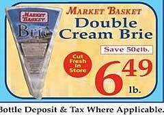 Market Basket Market basket double cream brie offer