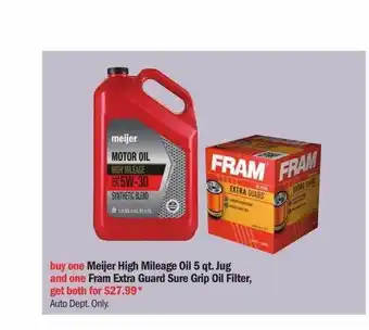Meijer Meijer high mileage oil, fram extra guard sure grip oil filter offer