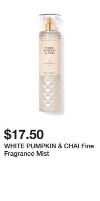 Bath & Body Works White pumpkin & chai fine fragrance mist offer