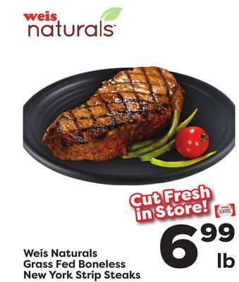 Weis Markets Weis naturals grass fed boneless new york strip steaks offer