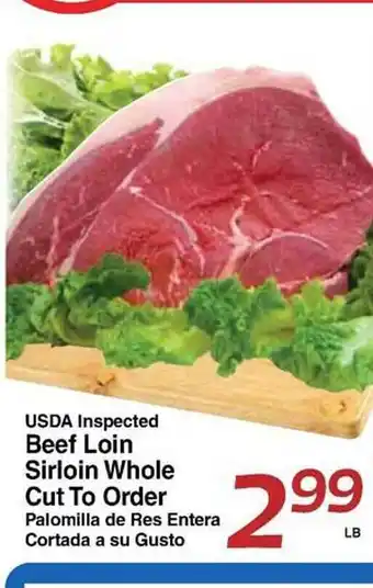 Sellers Bros Usda inspected beef loin sirloin whole cut to order offer