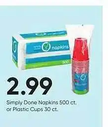 Stater Bros Simply done napkins or plastic cups offer