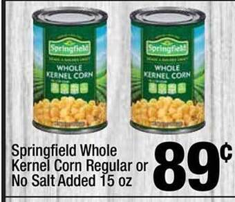 Super King Markets Springfield whole kernel corn regular or no salt added offer