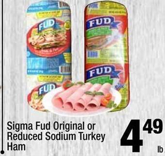Super King Markets Sigma fud original or reduced sodium turkey ham offer